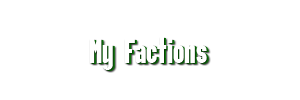 5ac12dc27b498_MyFactions.png.0fc1ed936dd786be8fcc507eb6f3e833.png